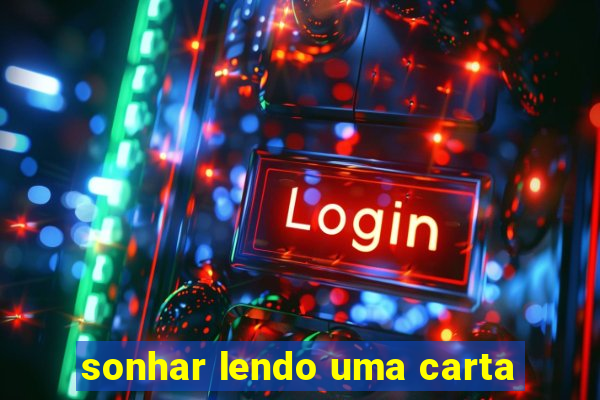 sonhar lendo uma carta