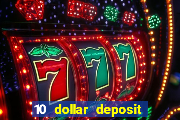 10 dollar deposit casino canada