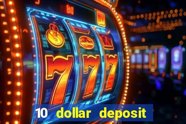 10 dollar deposit casino canada