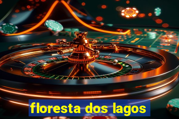 floresta dos lagos