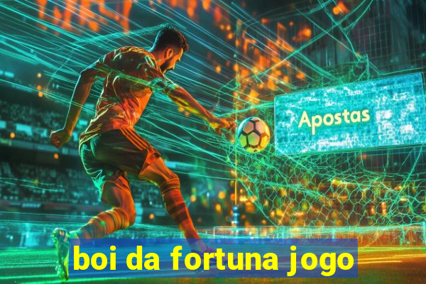 boi da fortuna jogo