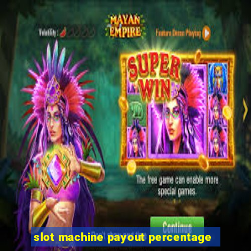 slot machine payout percentage