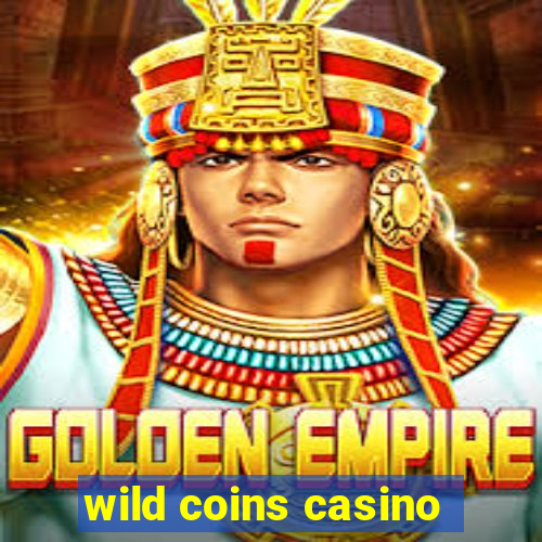 wild coins casino