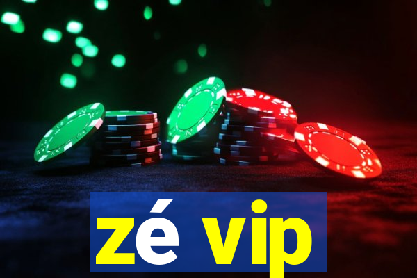 zé vip