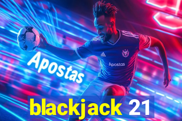 blackjack 21