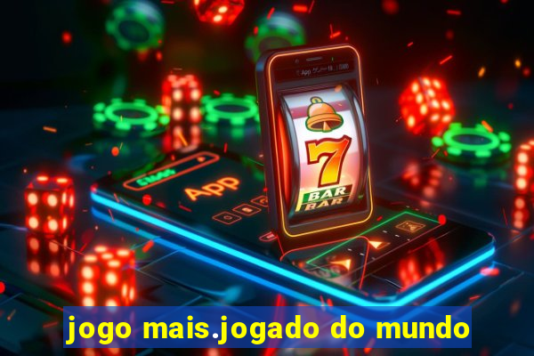 jogo mais.jogado do mundo