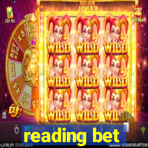 reading bet