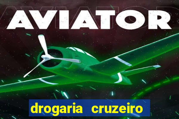 drogaria cruzeiro do sul