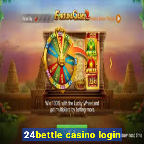 24bettle casino login