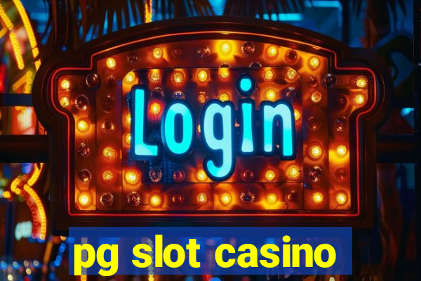 pg slot casino