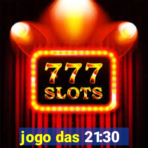 jogo das 21:30