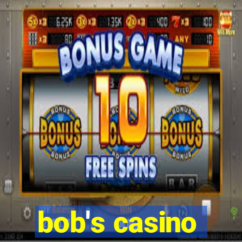 bob's casino