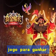 jogo para ganhar dinheiro rápido