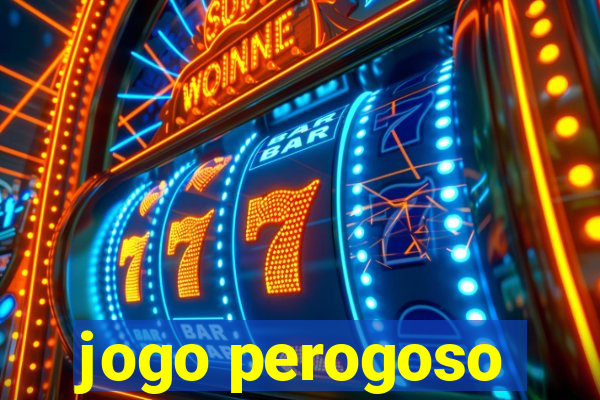 jogo perogoso