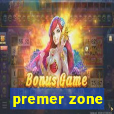 premer zone