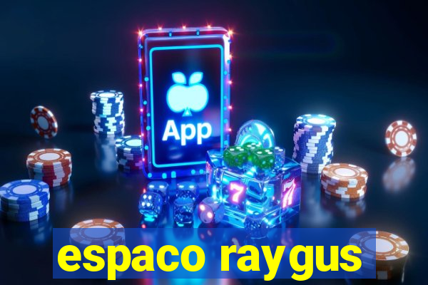 espaco raygus