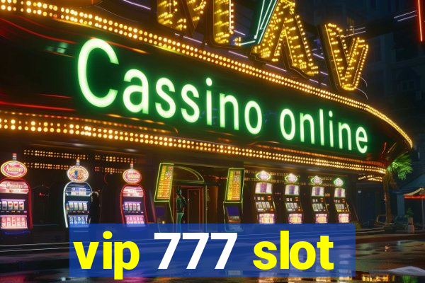 vip 777 slot