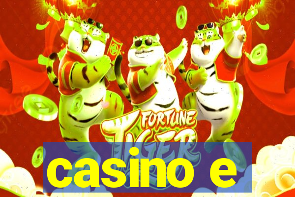 casino e