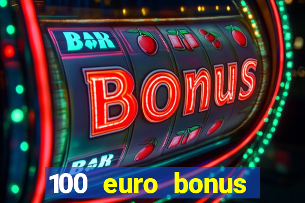 100 euro bonus ohne einzahlung casino