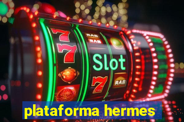 plataforma hermes