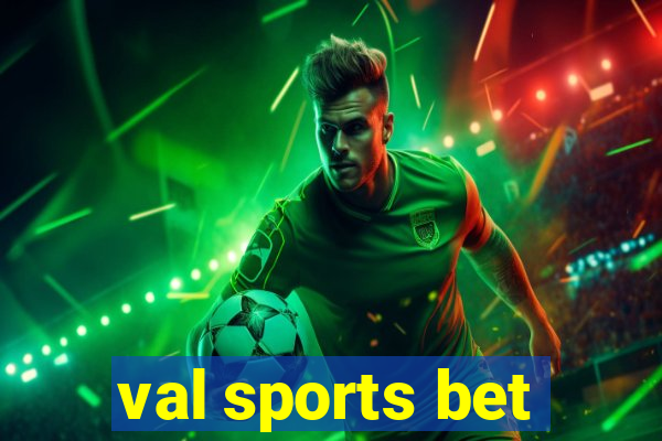 val sports bet