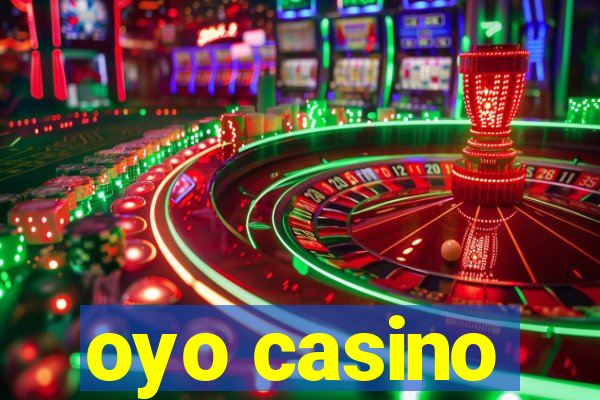 oyo casino