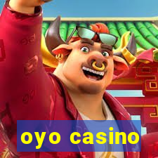 oyo casino