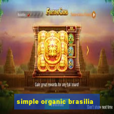 simple organic brasilia