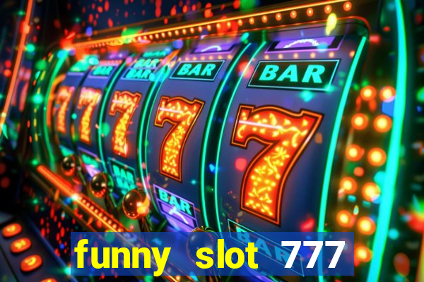 funny slot 777 machine jili