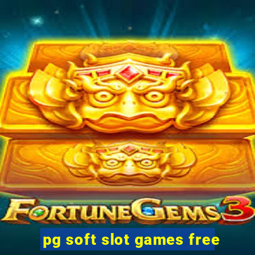 pg soft slot games free