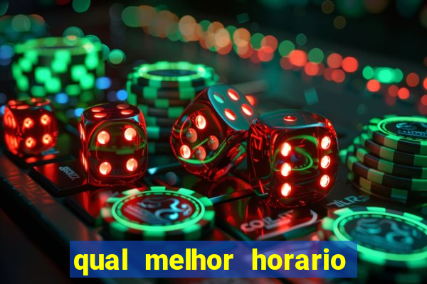 qual melhor horario para jogar fortune dragon