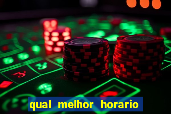 qual melhor horario para jogar fortune dragon