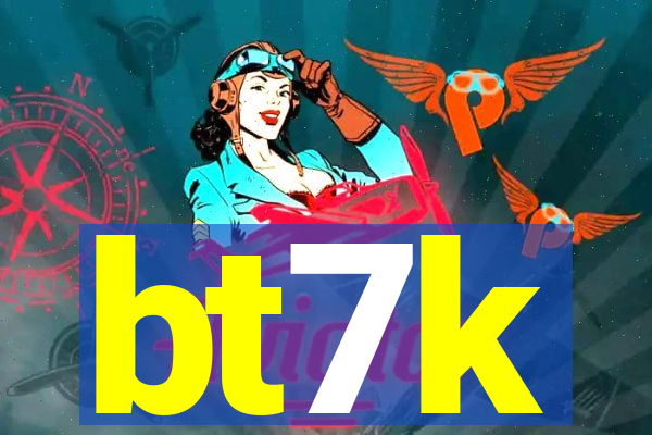 bt7k