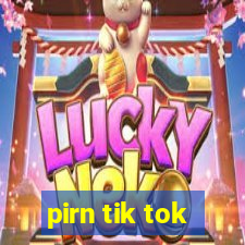 pirn tik tok