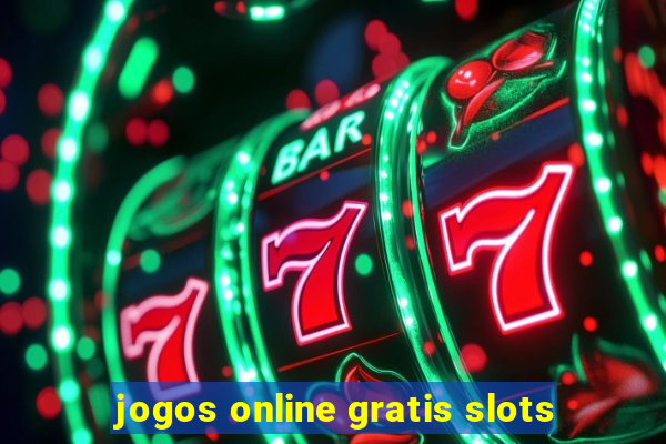 jogos online gratis slots