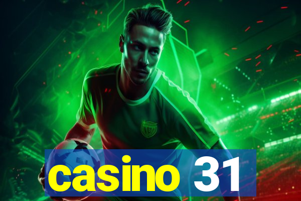 casino 31