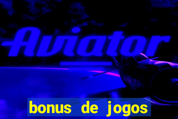 bonus de jogos estrela bet