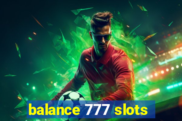 balance 777 slots