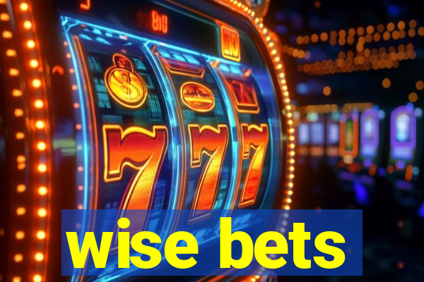 wise bets