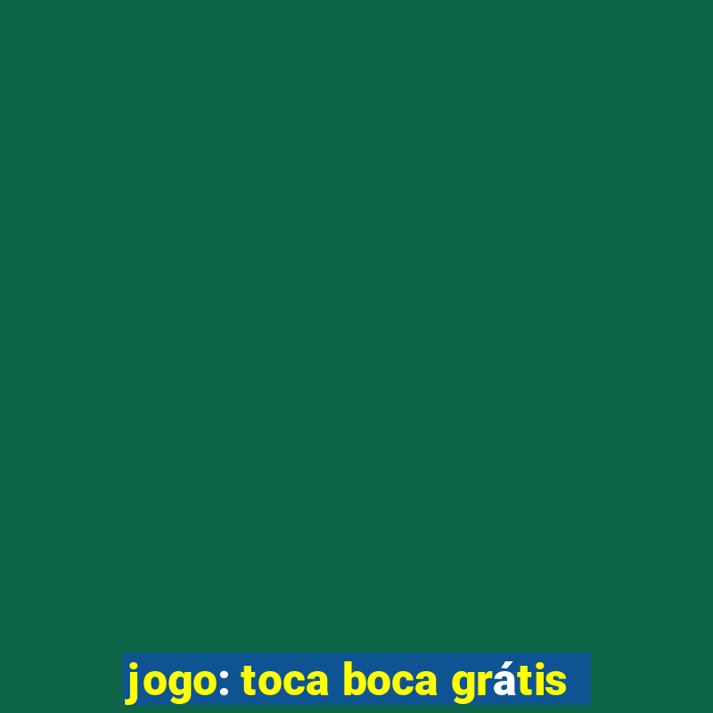 jogo: toca boca grátis