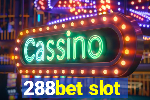 288bet slot