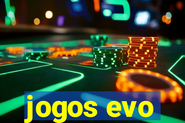 jogos evo