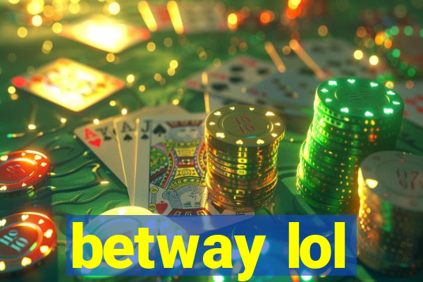 betway lol