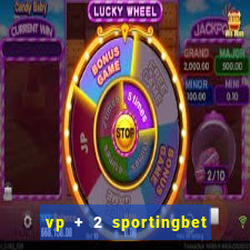 vp + 2 sportingbet o que significa