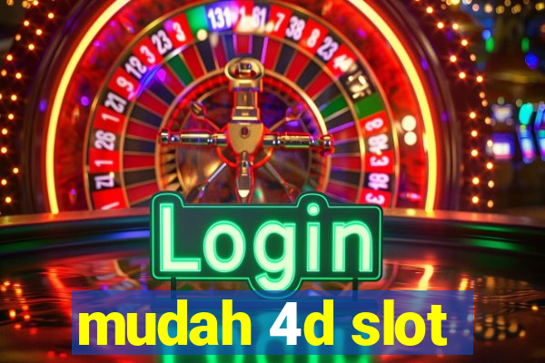 mudah 4d slot