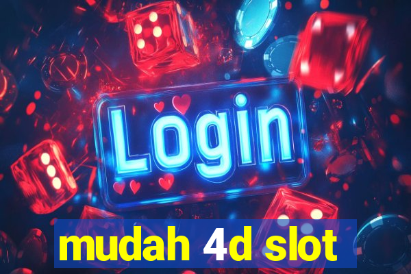 mudah 4d slot