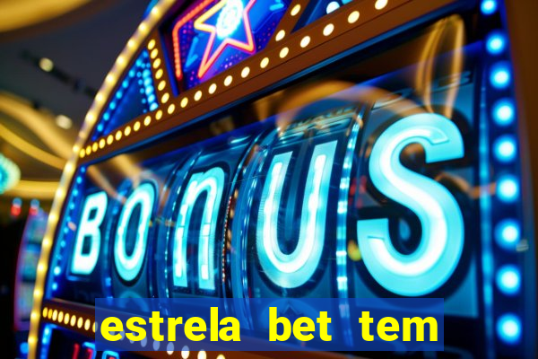 estrela bet tem cash out