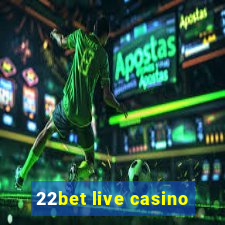 22bet live casino