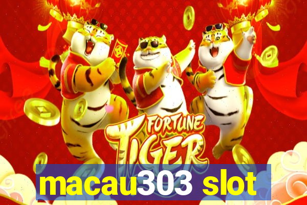 macau303 slot