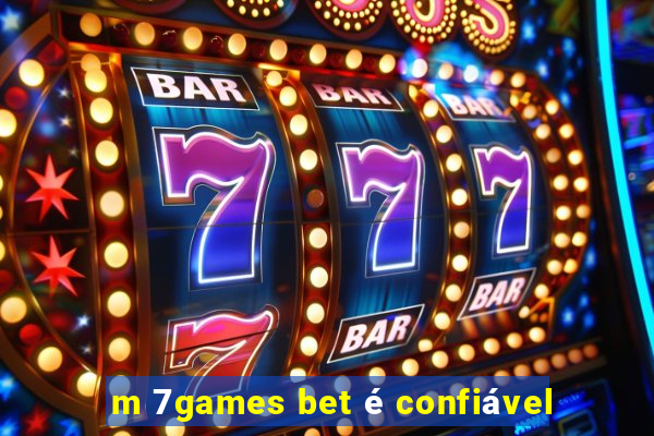 m 7games bet é confiável